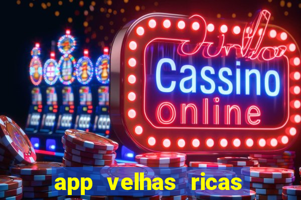 app velhas ricas do pix